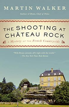 portada The Shooting at Chateau Rock: A Mystery of the French Countryside (Bruno, Chief of Police Series) (in English)