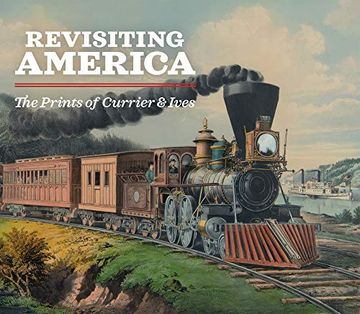 portada Revisiting America: The Prints of Currier & Ives