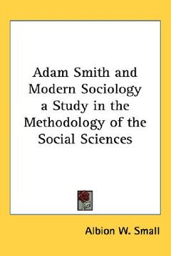 portada adam smith and modern sociology a study in the methodology of the social sciences (en Inglés)