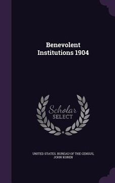 portada Benevolent Institutions 1904 (in English)