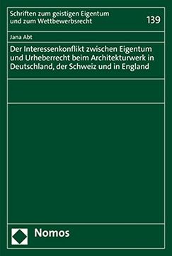 portada Der Interessenkonflikt Zwischen Eigentum und Urheberrecht Beim Architekturwerk in Deutschland, der Schweiz und in England (en Alemán)