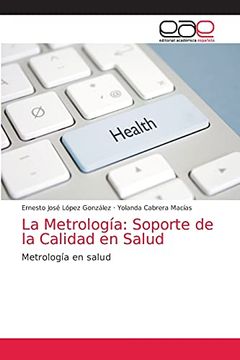 portada La Metrología: Soporte de la Calidad en Salud: Metrología en Salud