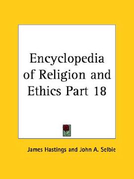 portada encyclopedia of religion and ethics part 18 (en Inglés)