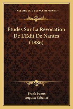 portada Etudes Sur La Revocation De L'Edit De Nantes (1886) (en Francés)