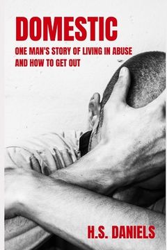 portada Domestic: One man's story of living in abuse and how to get out (in English)