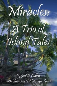 portada Miracles: A Trio of Island Tales (en Inglés)