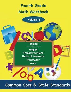 portada Fourth Grade Math Volume 5: Angles, Transformations, Units of Measure, Perimeter, Area (in English)