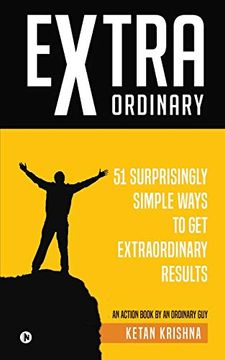 portada Extraordinary: 51 Surprisingly Simple Ways to get Extraordinary Results 