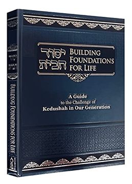 portada Building Foundations for Life: A Guide to the Challenge of Kedusha in our Generation (en Inglés)