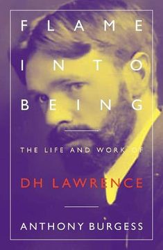 portada Flame Into Being: The Life and Work of D. H. Lawrence 