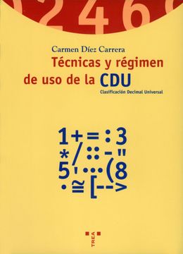 portada Técnicas y Régimen de uso de la Cdu: (Clasificación Decimal Universal) (Biblioteconomía y Administración Cultural)