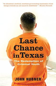 portada Last Chance in Texas: The Redemption of Criminal Youth (en Inglés)