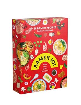 portada Ramen 101: 50 Recipes That Prove Ramen is the King of Noodle Soups (en Inglés)