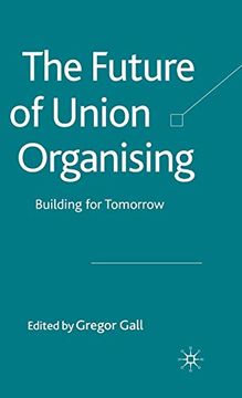 portada The Future of Union Organising: Building for Tomorrow (en Inglés)