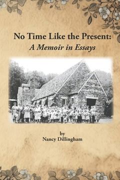 portada No Time Like the Present: A Memoir in Essays (in English)