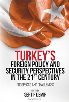 portada Turkey's Foreign Policy and Security Perspectives in the 21st Century: Prospects and Challenges