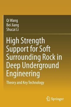 portada High Strength Support for Soft Surrounding Rock in Deep Underground Engineering: Theory and Key Technology (en Inglés)