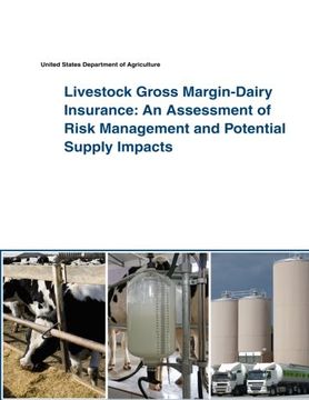 portada Livestock Gross Margin-Dairy Insurance: An Assessment of Risk Management and Potential Supply Impacts