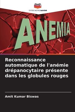 portada Reconnaissance automatique de l'anémie drépanocytaire présente dans les globules rouges (en Francés)