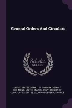 portada General Orders And Circulars (en Inglés)