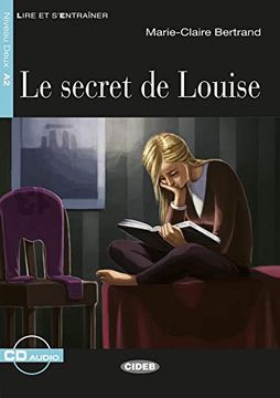portada Le Secret de Louise: Französische Lektüre für das 2. , 3. Und 4. Lernjahr. Buch + Audio-Cd (Lire et S'entrainer)