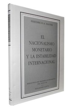 portada El Nacionalismo Monetario y la Estabilidad Internacional (in Spanish)