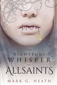 portada The Righteous Whisper of Allsaints (en Inglés)