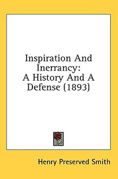 portada inspiration and inerrancy: a history and a defense (1893) (in English)