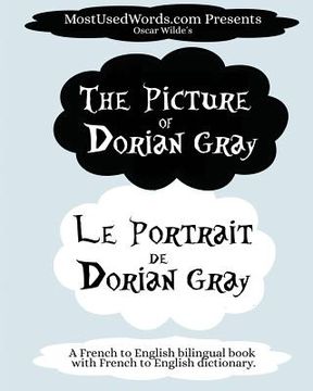 portada The Picture of Dorian Gray - Le Portrait de Dorian Gray: A French to English Bilingual Book With French to English Dictionary (in English)