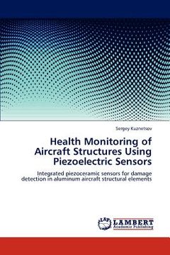 portada health monitoring of aircraft structures using piezoelectric sensors (en Inglés)
