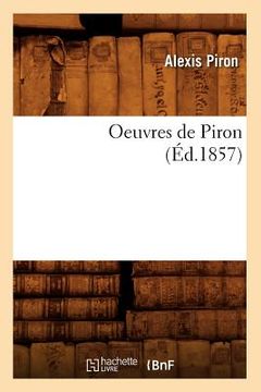 portada Oeuvres de Piron (Éd.1857) (en Francés)