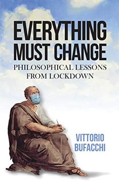 portada Everything Must Change: Philosophical Lessons From Lockdown 