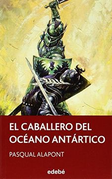 portada El Caballero del Océano Antártico, de Pasqual Alapont (Periscópio) (in Spanish)