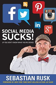 portada Social Media Sucks! (if you Don’T Know What You’Re Doing) (en Inglés)