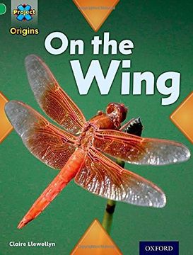 portada Project x Origins: Green Book Band, Oxford Level 5: Flight: On the Wing (en Inglés)