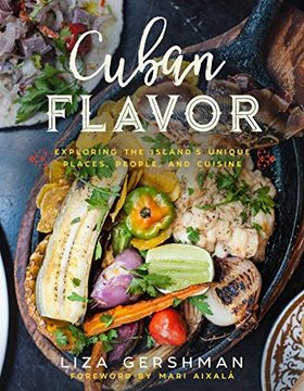 portada Cuban Flavor: Exploring the Island's Unique Places, People, and Cuisine (en Inglés)