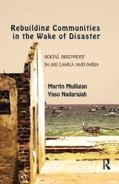 portada Rebuilding Local Communities in the Wake of Disaster: Social Recovery in sri Lanka and India (en Inglés)
