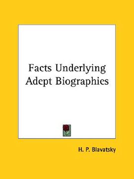 portada facts underlying adept biographies (en Inglés)