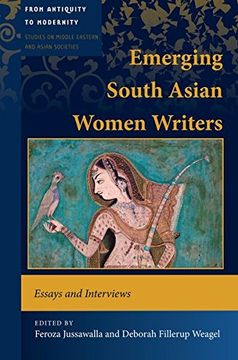 portada Emerging South Asian Women Writers: Essays and Interviews (From Antiquity to Modernity)