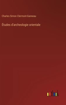 portada Études d'archeologie orientale (en Francés)
