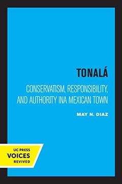 portada Tonalà: Conservatism, Responsibility, and Authority in a Mexican Town (en Inglés)