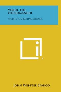 portada Virgil the Necromancer: Studies in Virgilian Legends (en Inglés)
