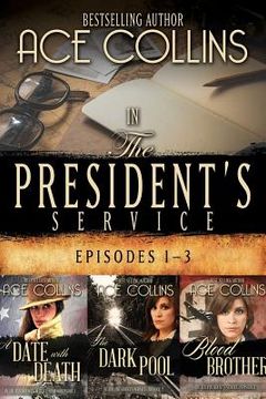 portada In the President's Service: Episodes 1-3 