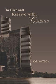 portada To Give and Receive with Grace (en Inglés)