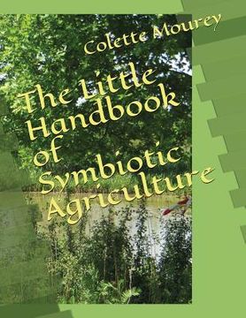 portada The Little Handbook of Symbiotic Agriculture (en Inglés)