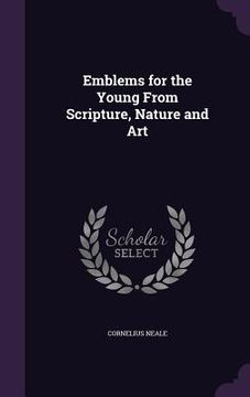 portada Emblems for the Young From Scripture, Nature and Art (en Inglés)