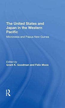 portada The United States and Japan in the Western Pacific: Micronesia and Papua new Guinea (in English)
