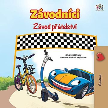 portada The Wheels the Friendship Race (Czech Book for Kids) (Czech Bedtime Collection) (en Checo)