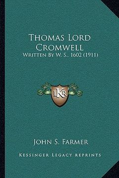 portada thomas lord cromwell: written by w. s., 1602 (1911) (en Inglés)