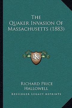portada the quaker invasion of massachusetts (1883) (in English)